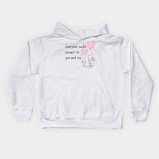 Introvert Valentine Everyone Sucks Except For You and Me Kids Hoodie